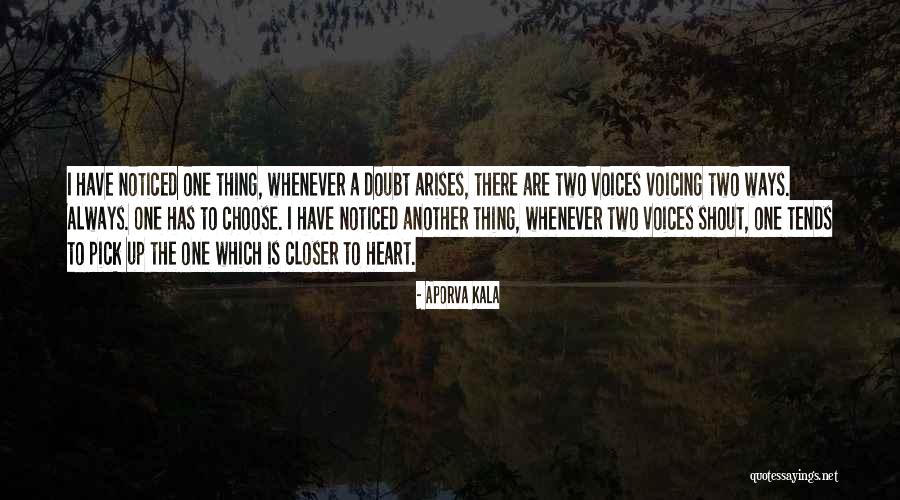 Voices Inside Your Head Quotes By Aporva Kala Voices Inside Your Head Quotes By Aporva Kala