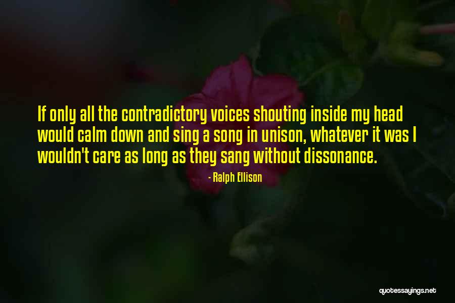 Voices Inside Your Head Quotes By Ralph Ellison Voices Inside Your Head Quotes By Ralph Ellison
