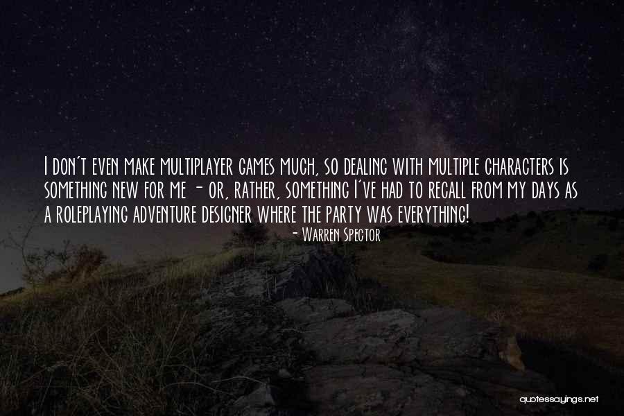Voicu Ioan Quotes By Warren Spector Voicu Ioan Quotes By Warren Spector