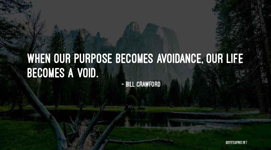 Void Life Quotes By Bill Crawford