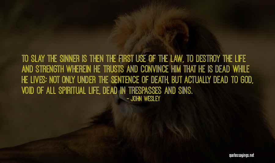 Void Life Quotes By John Wesley