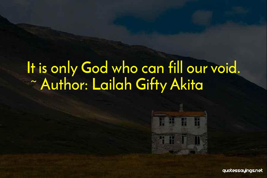 Void Life Quotes By Lailah Gifty Akita