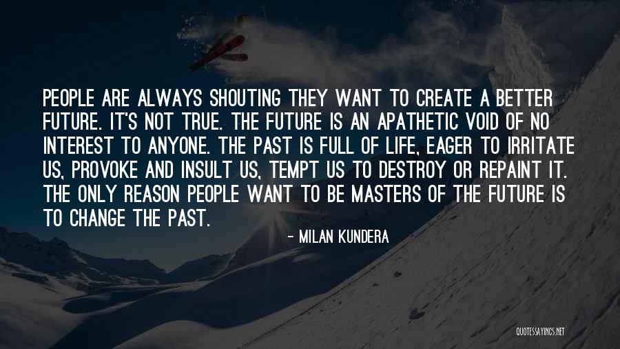 Void Life Quotes By Milan Kundera