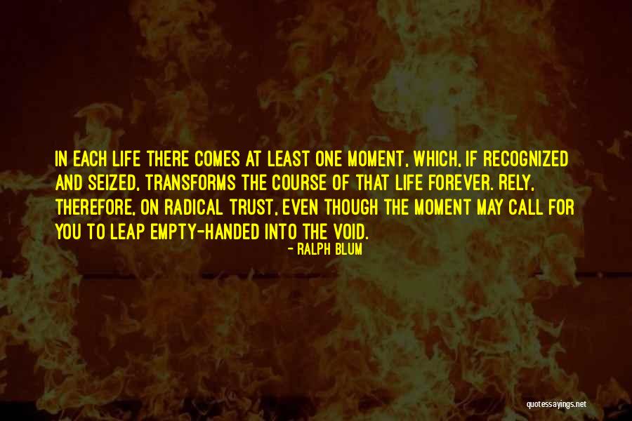 Void Life Quotes By Ralph Blum