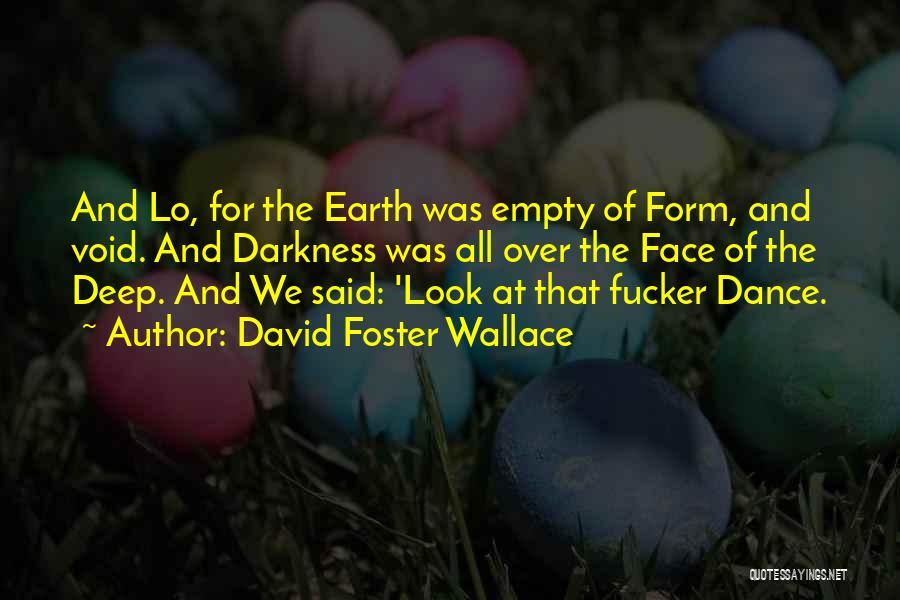 Void Quotes By David Foster Wallace