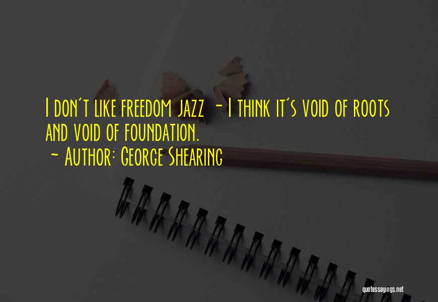 Void Quotes By George Shearing