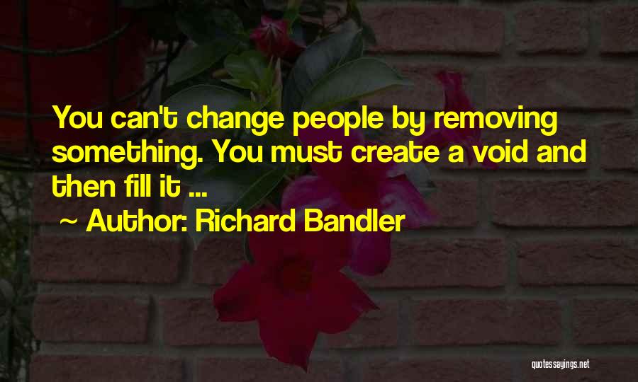Void Quotes By Richard Bandler
