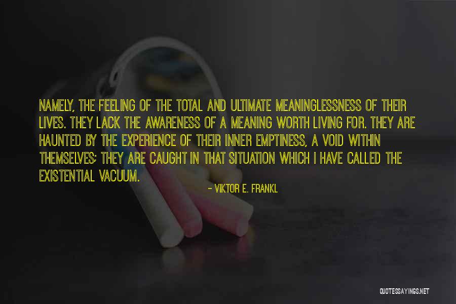 Void Within Quotes By Viktor E. Frankl Void Within Quotes By Viktor E. Frankl