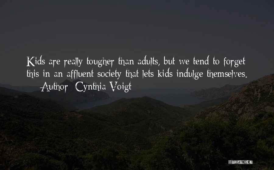 Voigt Quotes By Cynthia Voigt