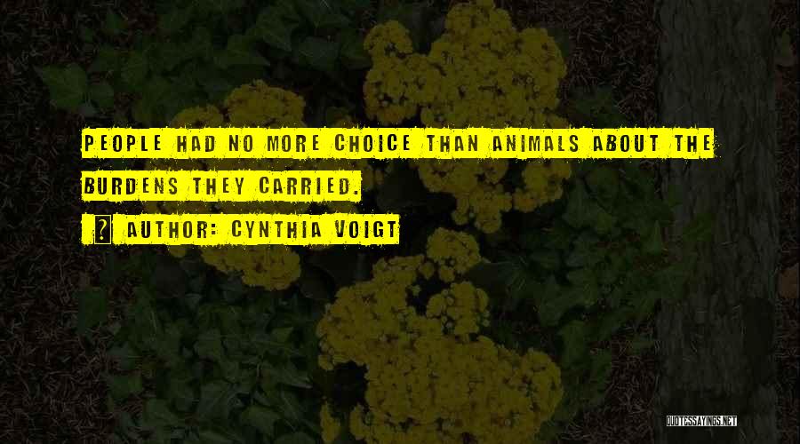 Voigt Quotes By Cynthia Voigt