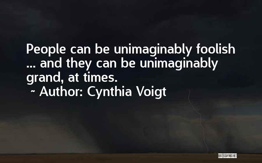 Voigt Quotes By Cynthia Voigt