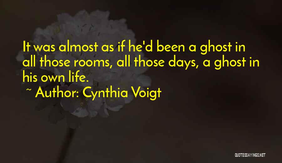 Voigt Quotes By Cynthia Voigt