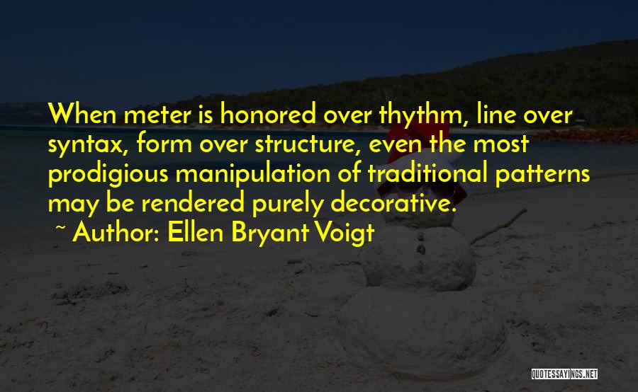 Voigt Quotes By Ellen Bryant Voigt