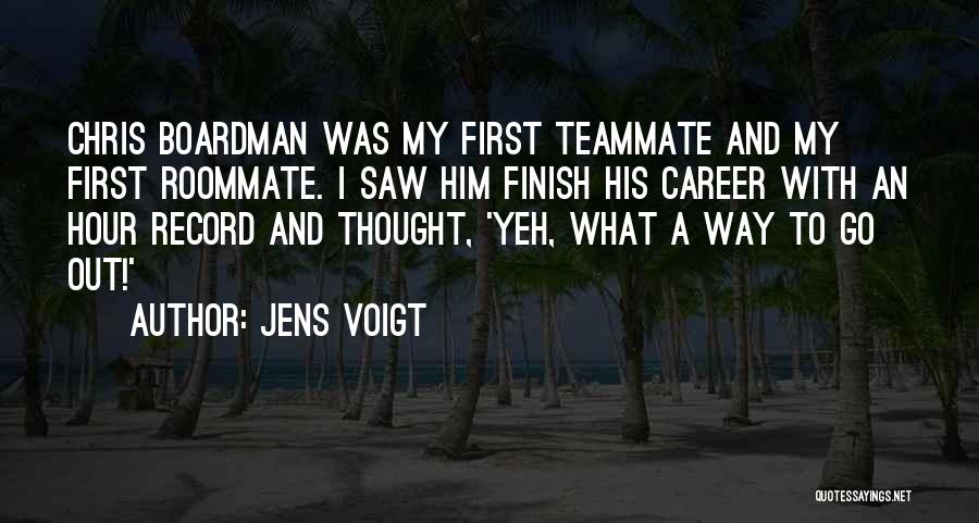 Voigt Quotes By Jens Voigt