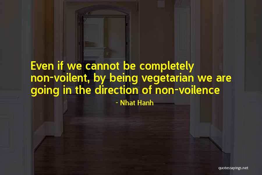 Voilence Quotes By Nhat Hanh Voilence Quotes By Nhat Hanh