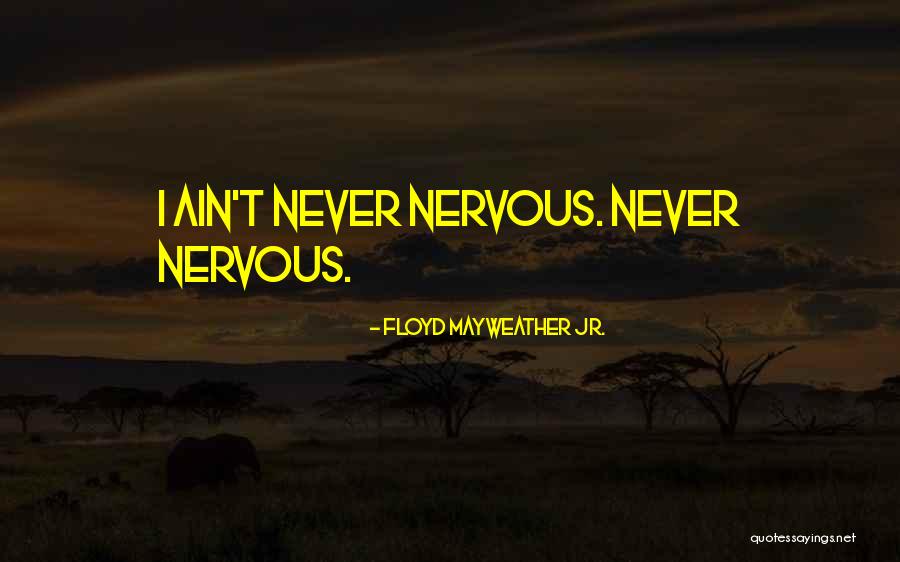 Voimanostajan Quotes By Floyd Mayweather Jr. Voimanostajan Quotes By Floyd Mayweather Jr.