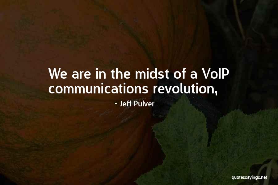 Voip Quotes By Jeff Pulver Voip Quotes By Jeff Pulver