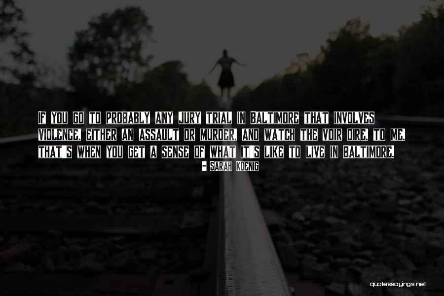 Voir Quotes By Sarah Koenig Voir Quotes By Sarah Koenig