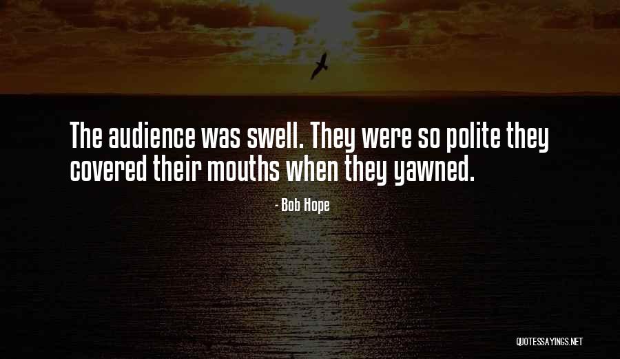 Voirin Press Quotes By Bob Hope Voirin Press Quotes By Bob Hope