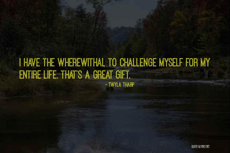 Voirin Press Quotes By Twyla Tharp Voirin Press Quotes By Twyla Tharp