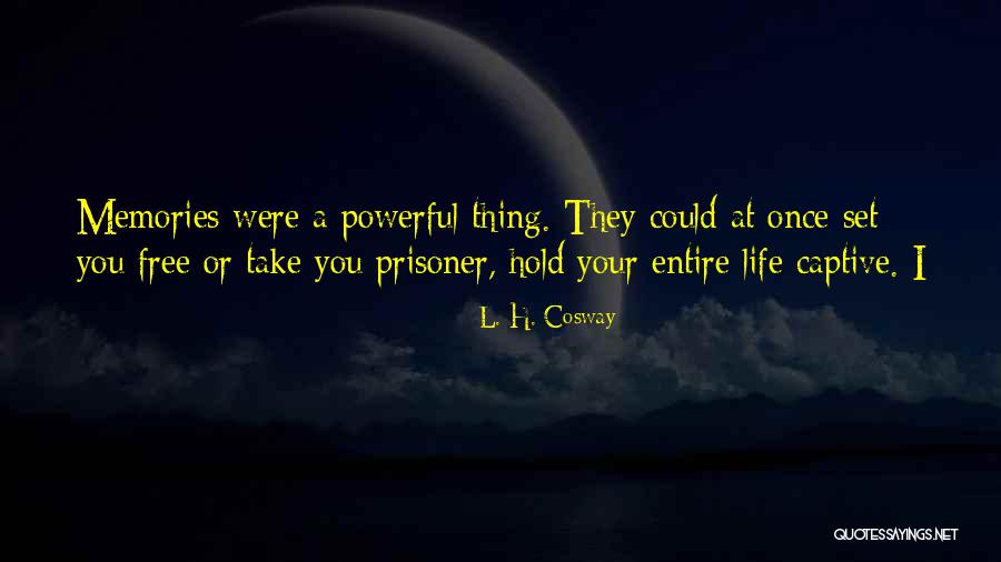 Voirons Quotes By L. H. Cosway Voirons Quotes By L. H. Cosway