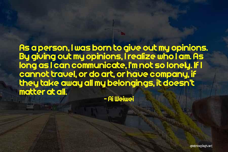 Voisines Cochons Quotes By Ai Weiwei Voisines Cochons Quotes By Ai Weiwei