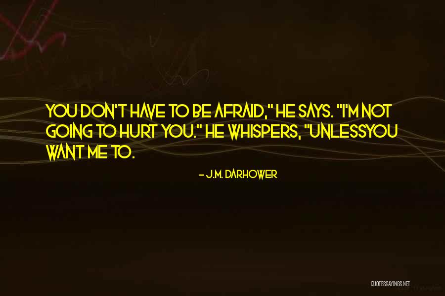 Voitto William Quotes By J.M. Darhower Voitto William Quotes By J.M. Darhower
