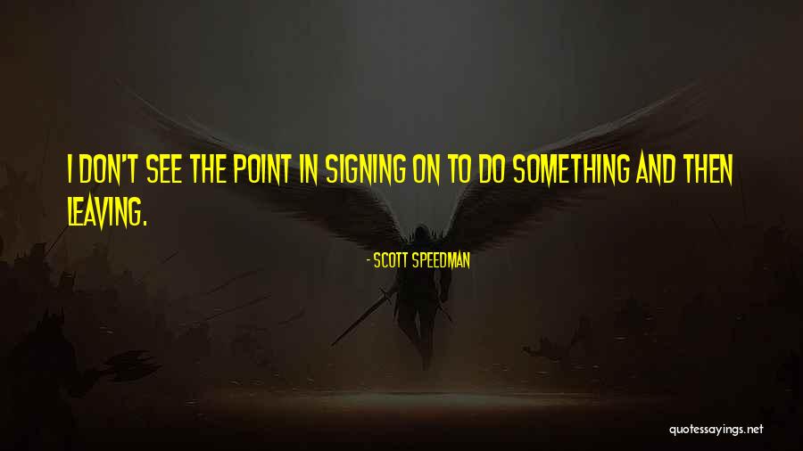 Vojin Mijatovic Quotes By Scott Speedman Vojin Mijatovic Quotes By Scott Speedman