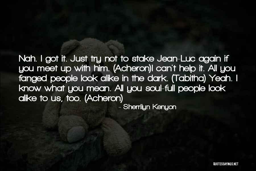 Vojtek Appliances Quotes By Sherrilyn Kenyon Vojtek Appliances Quotes By Sherrilyn Kenyon