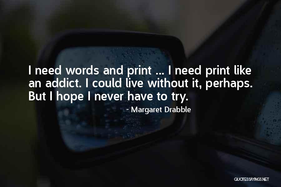 Vojvodic Dusan Quotes By Margaret Drabble Vojvodic Dusan Quotes By Margaret Drabble