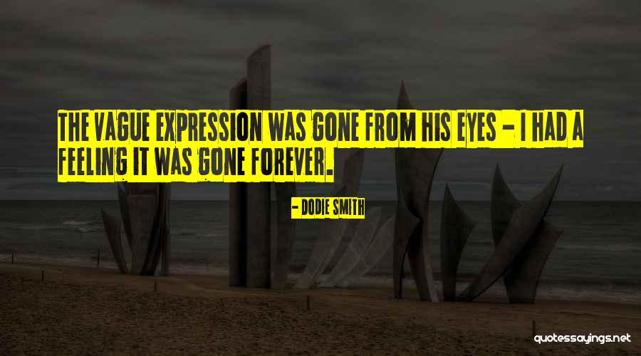 Vokey Quotes By Dodie Smith Vokey Quotes By Dodie Smith