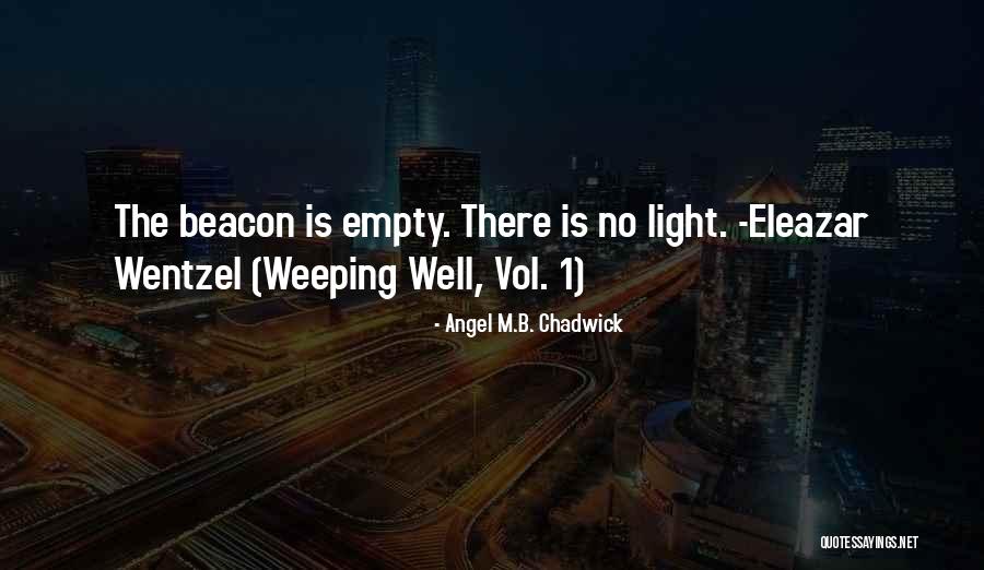 Vol 1 Quotes By Angel M.B. Chadwick Vol 1 Quotes By Angel M.B. Chadwick