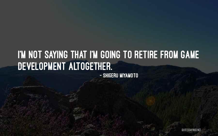 Volantino Quotes By Shigeru Miyamoto Volantino Quotes By Shigeru Miyamoto