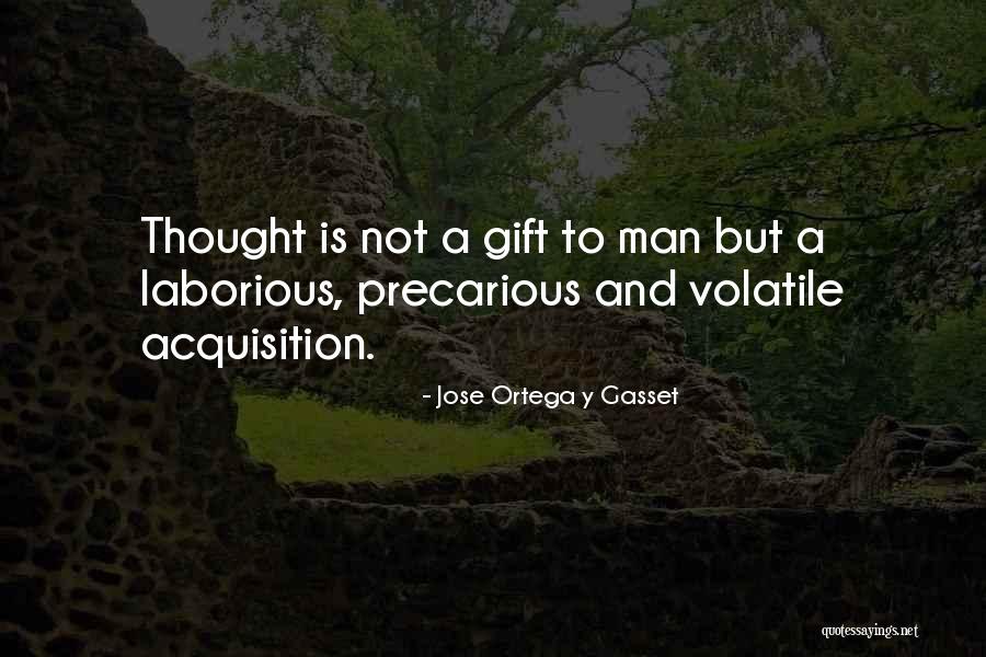 Volatile Man Quotes By Jose Ortega Y Gasset Volatile Man Quotes By Jose Ortega Y Gasset