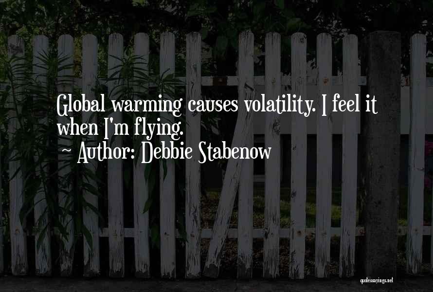 Volatility Quotes By Debbie Stabenow