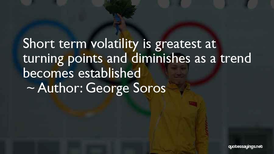 Volatility Quotes By George Soros