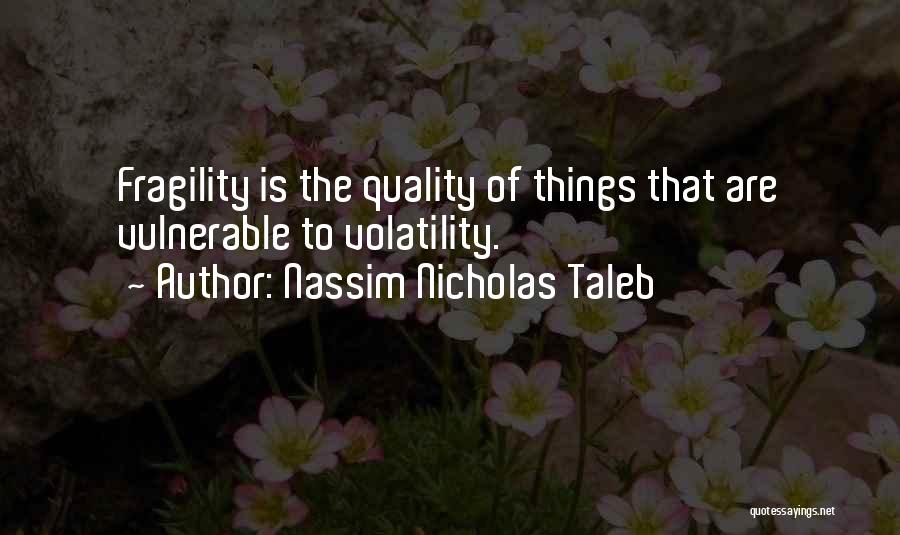 Volatility Quotes By Nassim Nicholas Taleb