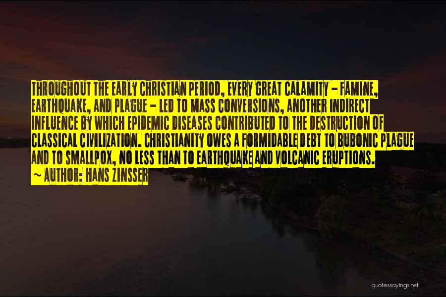 Volcanic Eruptions Quotes By Hans Zinsser