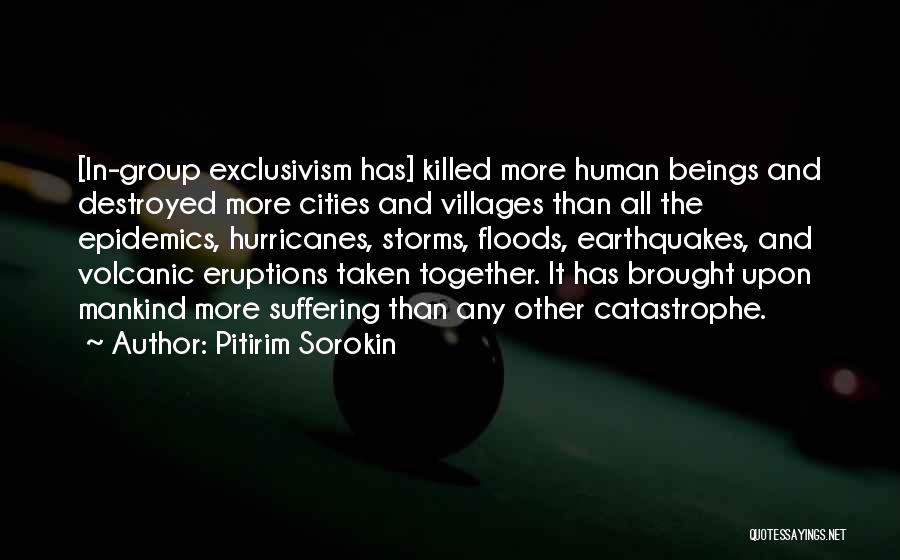 Volcanic Eruptions Quotes By Pitirim Sorokin