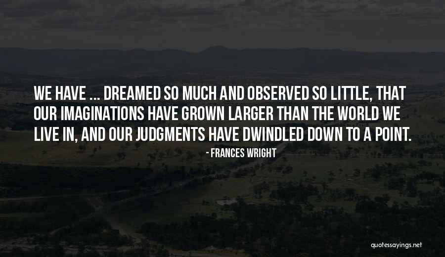 Volcano Hidden Inside Of You Quotes By Frances Wright Volcano Hidden Inside Of You Quotes By Frances Wright