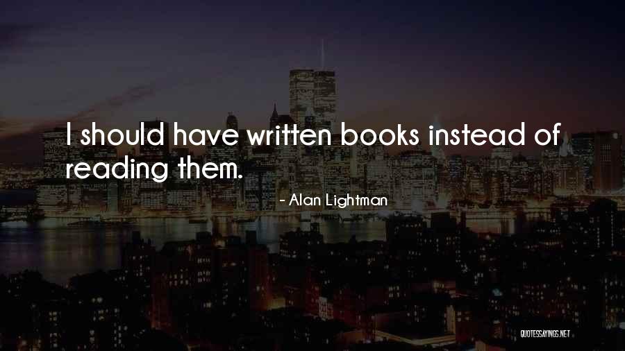 Volckamer Prints Quotes By Alan Lightman Volckamer Prints Quotes By Alan Lightman