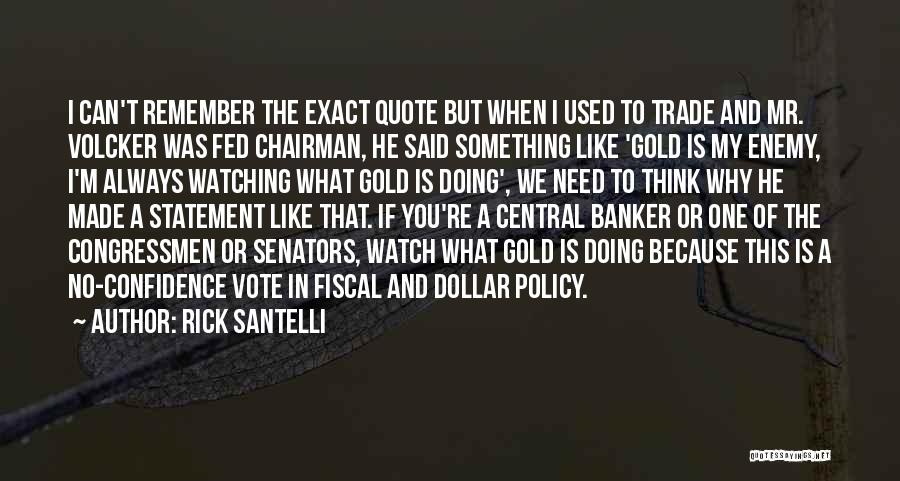 Volcker Quotes By Rick Santelli