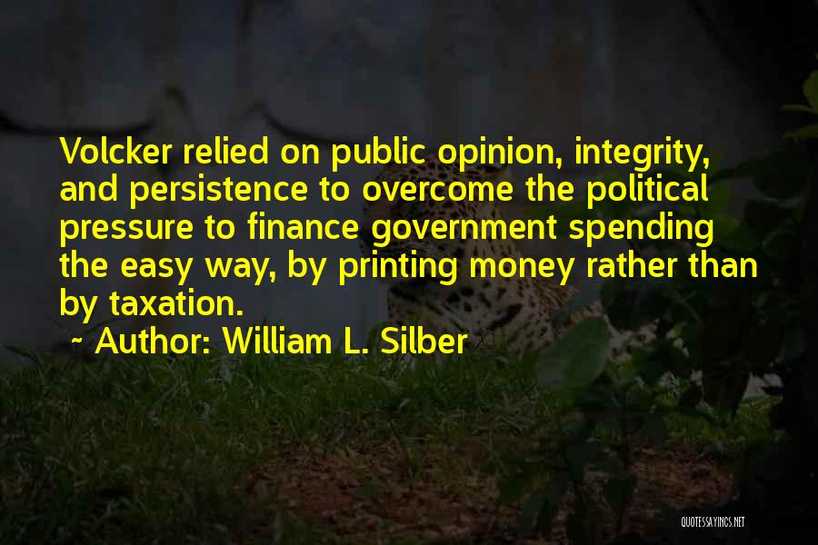 Volcker Quotes By William L. Silber