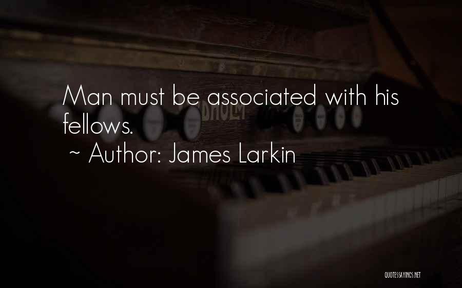 Volcrana Quotes By James Larkin