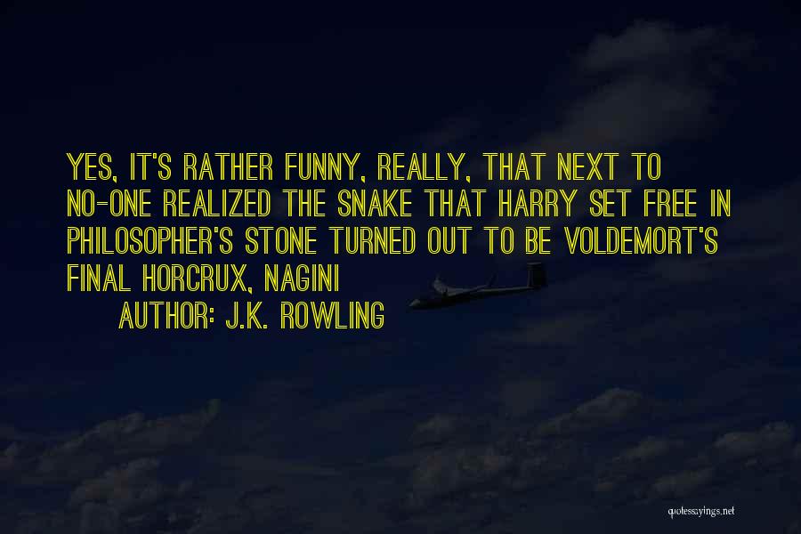 Voldemort Nagini Quotes By J.K. Rowling