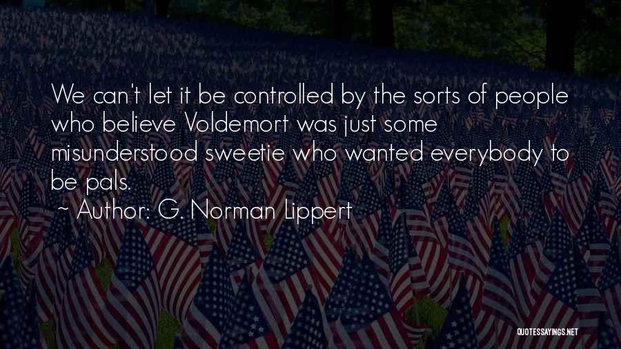 Voldemort's Quotes By G. Norman Lippert