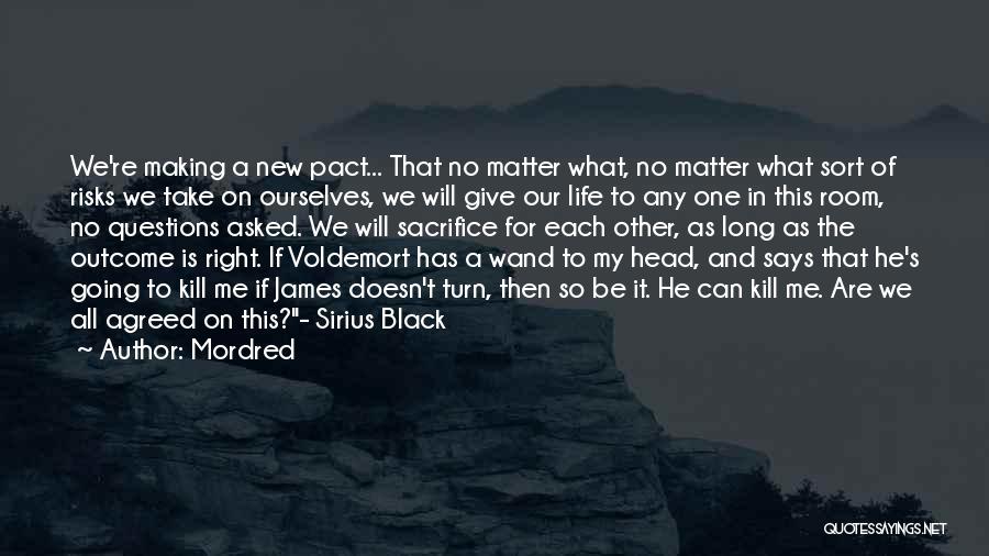 Voldemort's Quotes By Mordred
