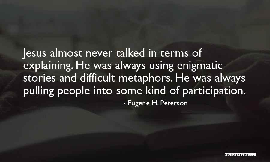 Volerci Passato Quotes By Eugene H. Peterson Volerci Passato Quotes By Eugene H. Peterson