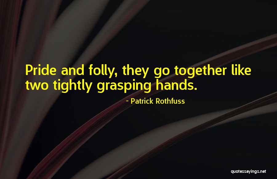 Volgenau Family Foundation Quotes By Patrick Rothfuss Volgenau Family Foundation Quotes By Patrick Rothfuss