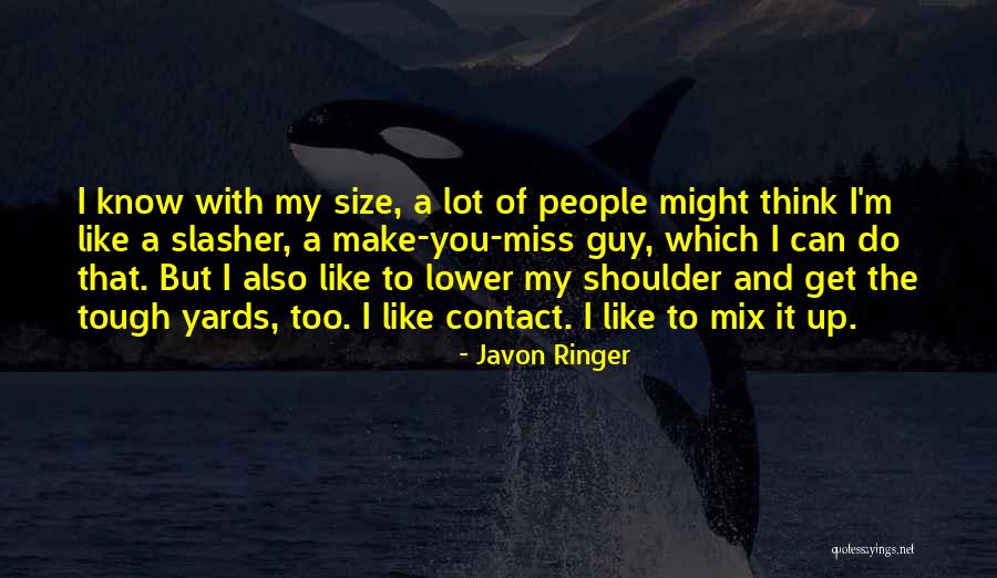Volgers Tik Quotes By Javon Ringer Volgers Tik Quotes By Javon Ringer